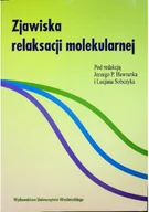 Chemia - Zjawiska relaksacji molekularnej - miniaturka - grafika 1