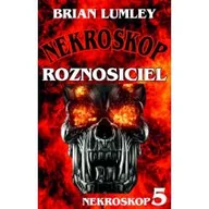 Horror, fantastyka grozy - Roznosiciel. Nekroskop. Tom 5 - miniaturka - grafika 1