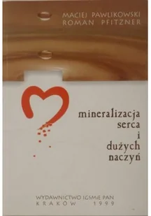 Mineralizacja serca i dużych naczyń - Książki medyczne - miniaturka - grafika 1
