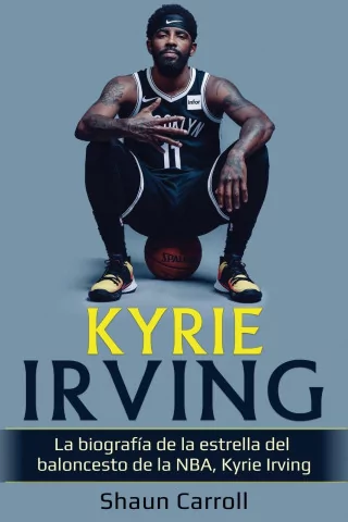 Kyrie Irving: La biografía de la estrella del baloncesto de la NBA, Kyrie Irving