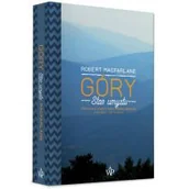 Felietony i reportaże - Góry Stan umysłu Robert Macfarlane - miniaturka - grafika 1