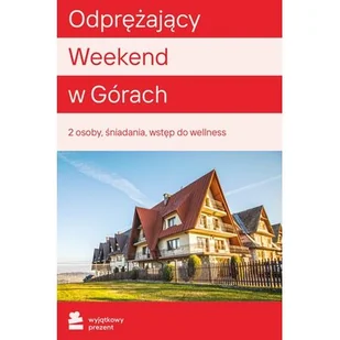 Karta podarunkowa WYJĄTKOWY PREZENT Odprężający Weekend w Górach dla Dwojga Zakopane - Kody i doładowania cyfrowe - miniaturka - grafika 1