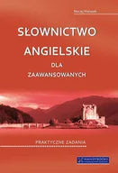 E-booki - języki obce - Słownictwo angielskie dla zaawansowanych. Praktyczne zadania - miniaturka - grafika 1