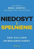 E-booki - poradniki - Niedosyt i spełnienie. Jak koncepcja braku i korzyści może zmienić twoje życie na lepsze - miniaturka - grafika 1