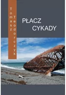Poezja - Stowarzyszenie Żywych Poetów Płacz Cykady - Tomasz Teodorczyk - miniaturka - grafika 1