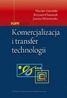 Biznes - Polskie Wydawnictwo Ekonomiczne Komercjalizacja i transfer technologii Wacław Gierulski, Krzysztof Santarek, Joanna Wiśniewska - miniaturka - grafika 1