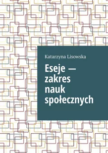 Eseje - zakres nauk społecznych - E-booki - nauka - miniaturka - grafika 1