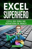Poradniki hobbystyczne - RINGIER AXEL SPRINGER Excel SuperHero - Adam Kopeć - miniaturka - grafika 1