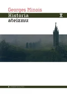 Religia i religioznawstwo - Historia ateizmu Georges Minois - miniaturka - grafika 1