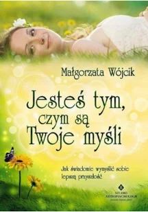 Studio Astropsychologii Jesteś tym, czym są Twoje myśli - Małgorzata Wojcik - Poradniki psychologiczne - miniaturka - grafika 2