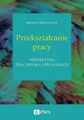 Ekonomia - Wydawnictwo Naukowe PWN Przekształcanie pracy - miniaturka - grafika 1
