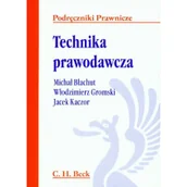 Prawo - C.H. Beck Technika prawodawcza - Michał Błachut, Włodzimierz Gromski, Jacek Kaczor - miniaturka - grafika 1