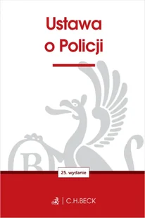 Ustawa o Policji wyd. 25 - Opracowanie zbiorowe - Prawo - miniaturka - grafika 1