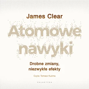 Atomowe nawyki - James Clear - audiobook - E-booki - poradniki Atomowe nawyki - James Clear - audiobook - E-booki - poradniki - miniaturka - grafika 1