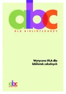 Technika - Wytyczne IFLA dla bibliotek szkolnych - Brzezińska Danuta - miniaturka - grafika 1