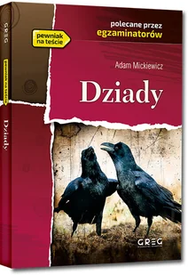 Greg Dziady. Lektura do liceum i technikum z opracowaniem - Adam Mickiewicz - Literatura popularno naukowa dla młodzieży - miniaturka - grafika 6