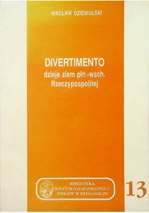 Divertimento dzieje ziem płn wsch Rzeczypospolitej - Historia świata - miniaturka - grafika 1