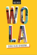 Biografie i autobiografie - Warszawska Wola Co Było Co Jest Co Pozostanie Janusz Dziano,wojciech Kępka-Mariański,ireneusz Wywiał - miniaturka - grafika 1