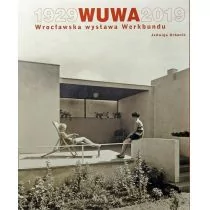 Muzeum Architektury we Wrocławiu WUWA 19292019. Wrocławska wystawa Werkbundu - Jadwiga Urbanik - Książki o architekturze - miniaturka - grafika 1