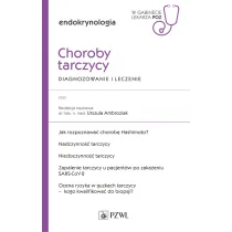 Choroby tarczycy. Diagnozowanie i leczenie: W gabinecie lekarza POZ. Endokrynologia - Pozostałe książki - miniaturka - grafika 1