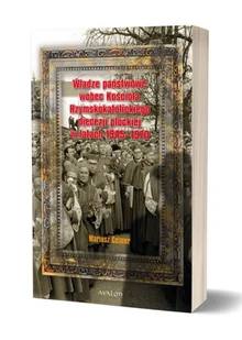 Avalon Władze państwowe wobec Kościoła Rzymsko-Katolickiego. Diecezji Płockiej Mariusz Celmer - Historia świata - miniaturka - grafika 2