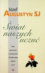Świat naszych uczuć - Religia i religioznawstwo - miniaturka - grafika 1