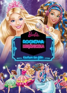 Barbie. Rockowa księżniczka. Kocham ten film - Książki edukacyjne - miniaturka - grafika 1