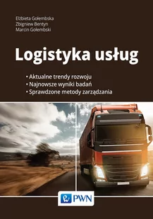 Wydawnictwo Naukowe PWN Logistyka usług - Elżbieta Gołembska - Zarządzanie - miniaturka - grafika 2