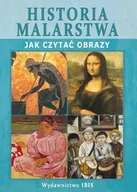 Książki o kulturze i sztuce - Historia Malarstwa. Jak Czytać Obrazy - miniaturka - grafika 1