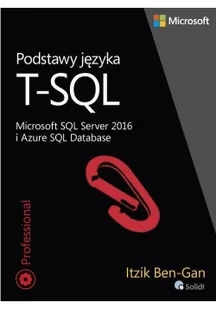 Podstawy języka T-SQL Microsoft SQL Server 2016 i Azure SQL Database - Wysyłka od 3,99 - Bazy danych - miniaturka - grafika 2