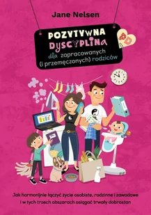 Pozytywna Dyscyplina dla zapracowanych (i przemęczonych) rodziców - E-booki - poradniki - miniaturka - grafika 1
