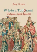 Historia świata - W łożu z Tudorami. Intymne życie dynastii - miniaturka - grafika 1