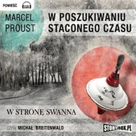 Audiobooki - literatura piękna - W poszukiwaniu straconego czasu, Tom I: W stronę Swanna Marcel Proust - miniaturka - grafika 1