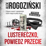 Audiobooki - kryminał, sensacja, thriller - Lustereczko, powiedz przecie - miniaturka - grafika 1