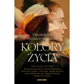 Opowiadania - Kolory życia Opowieści niosące nadzieję - miniaturka - grafika 1