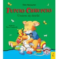 Powieści i opowiadania - Piotrowska Eliza Tupcio Chrupcio. Umiem się dzielić - miniaturka - grafika 1