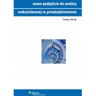 Biznes - Nowe podejście do analizy wskaźnikowej w przedsiębiorstwie - Tomasz Korol - miniaturka - grafika 1