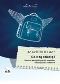 Kulturoznawstwo i antropologia - Co z tą szkołą$1710 - Joachim Bauer - miniaturka - grafika 1