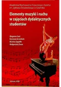 Książki o kulturze i sztuce - Elementy muzyki i ruchu w zajęciach dydaktycznych studentów - miniaturka - grafika 1
