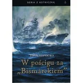 Historia świata - W pościgu za "Bismarckiem" - miniaturka - grafika 1