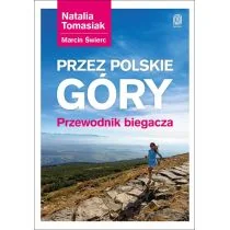 Helion Przez polskie góry Przewodnik biegacza - Helion - Przewodniki Helion Przez polskie góry Przewodnik biegacza - Helion - Przewodniki - miniaturka - grafika 1