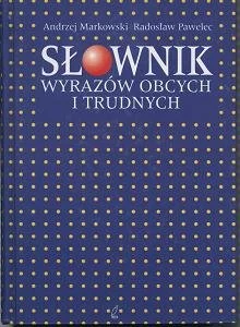 Słownik Wyrazów Obcych i Trudnych - Filologia i językoznawstwo - miniaturka - grafika 1