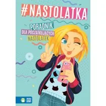 Nastolatka. Poradnik dla początkujących nastolatek - Książki edukacyjne - miniaturka - grafika 1