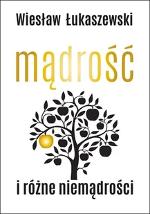 MĄDROŚĆ I RÓŻNE NIEMĄDROŚCI LETNIA WYPRZEDAŻ DO 80% - Psychologia - miniaturka - grafika 1