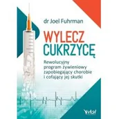 Zdrowie - poradniki - Vital Wylecz cukrzycę - Joel Fuhrman - miniaturka - grafika 1