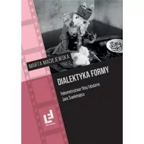 Dialektyka formy. Pełnometrażowe filmy fabularne.. - Książki o kinie i teatrze - miniaturka - grafika 1
