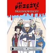 Komiksy dla dzieci - Jak przeżyć w… średniowieczu - miniaturka - grafika 1