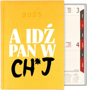 KALENDARZ TERMINARZ Dzienny A5 2025 Śmieszne TEKSTY A IDŹ PAN W CH*UJ Wzory - Notesy i bloczki - miniaturka - grafika 1