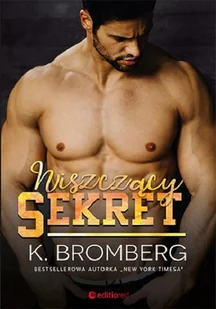 Niszczący Sekret K Bromberg - Literatura erotyczna - miniaturka - grafika 2