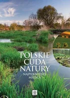 Albumy krajoznawcze - Polskie cuda natury. Najpiękniejsze miejsca - miniaturka - grafika 1